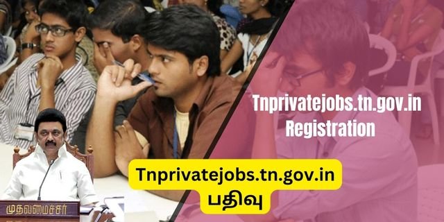 Tnprivatejobs.tn.gov.in Registration   