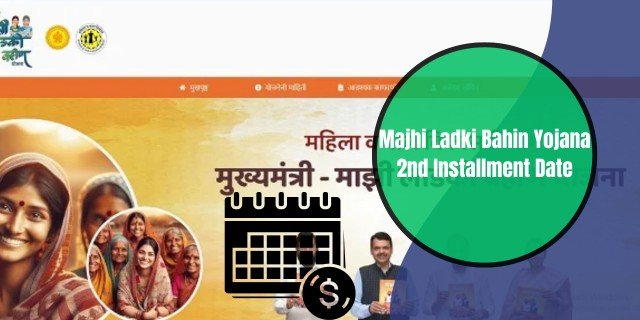 Majhi Ladki Bahin Yojana 2nd Installment Date